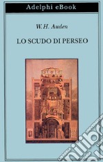 Lo scudo di Perseo. E-book. Formato EPUB ebook