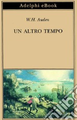 Un altro tempo. E-book. Formato EPUB ebook