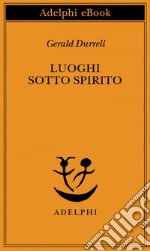 Luoghi sotto spirito. E-book. Formato EPUB ebook