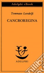 Cancroregina. E-book. Formato EPUB ebook