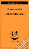 Cancroregina. E-book. Formato EPUB ebook