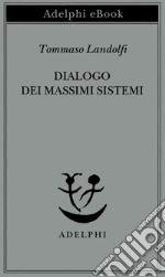 Dialogo dei massimi sistemi. E-book. Formato EPUB ebook