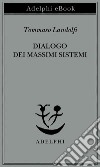 Dialogo dei massimi sistemi. E-book. Formato EPUB ebook