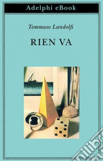 Rien va. E-book. Formato EPUB ebook di Tommaso Landolfi