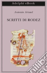 Scritti di Rodez. E-book. Formato EPUB ebook