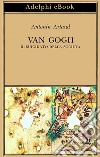 Van Gogh il suicidato della società. E-book. Formato EPUB ebook di Antonin Artaud