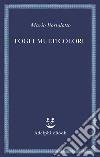 Fogli multicolori. E-book. Formato EPUB ebook di Mario Bortolotto