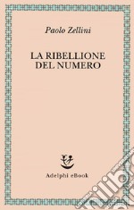 La ribellione del numero. E-book. Formato EPUB ebook