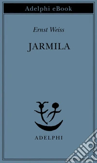 Jarmila: Una storia d’amore boema. E-book. Formato EPUB ebook