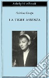 La Tigre Assenza. E-book. Formato EPUB ebook