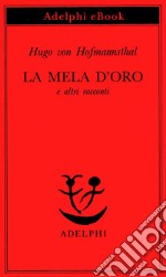 La mela d’oro: e altri racconti. E-book. Formato EPUB ebook