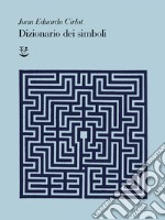 Dizionario dei simboli. E-book. Formato EPUB ebook