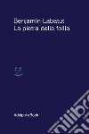 La pietra della follia. E-book. Formato EPUB ebook