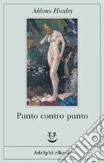 Punto contro punto. E-book. Formato EPUB ebook