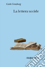 La lettera uccide. E-book. Formato EPUB ebook