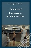 L’uomo che amava i bambini. E-book. Formato EPUB ebook di Christina Stead