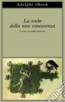 La nube della non conoscenza. E-book. Formato EPUB ebook di Piero Boitani