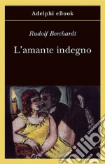 L’amante indegno. E-book. Formato EPUB ebook