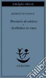 Breviario di estetica - Aesthetica in nuce. E-book. Formato EPUB ebook