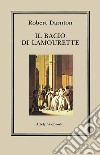 Il bacio di Lamourette. E-book. Formato EPUB ebook di Robert Darnton