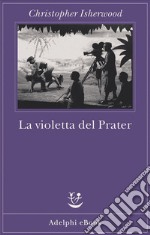 La violetta del Prater. E-book. Formato EPUB ebook