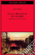 Sulla bilancia di Giobbe: Peregrinazioni attraverso le anime. E-book. Formato EPUB ebook