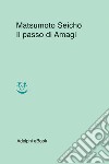 Il passo di Amagi. E-book. Formato EPUB ebook di Seicho Matsumoto