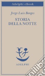 Storia della notte. E-book. Formato EPUB ebook