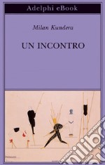 Un incontro. E-book. Formato EPUB ebook