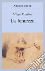 La lentezza. E-book. Formato EPUB ebook