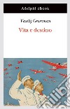 Vita e destino: Nuova edizione ampliata. E-book. Formato EPUB ebook di Vasilij Grossman