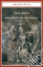 Discreto e continuo: Storia di un errore. E-book. Formato EPUB ebook