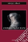 Animali non umani: Famiglia, bellezza e pace nelle culture animali. E-book. Formato EPUB ebook di Carl Safina