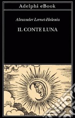 Il conte Luna. E-book. Formato EPUB ebook