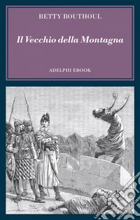 Il Vecchio della Montagna. E-book. Formato EPUB ebook