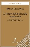 L’inizio della filosofia occidentale: Interpretazione di Anassimandro e Parmenide. E-book. Formato EPUB ebook