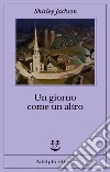 Un giorno come un altro. E-book. Formato EPUB ebook