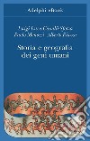 Storia e geografia dei geni umani. E-book. Formato EPUB ebook di Luigi Luca Cavalli-Sforza