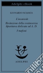 L’onorevole - Recitazione della controversia liparitana dedicata ad A. D. - I mafiosi. E-book. Formato EPUB ebook