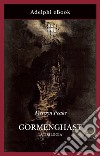 Gormenghast: La trilogia. E-book. Formato EPUB ebook di Mervyn Peake