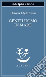 Gentiluomo in mare. E-book. Formato EPUB