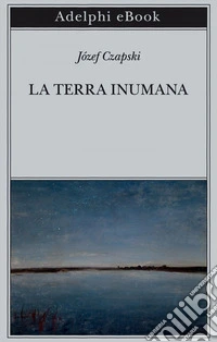 La terra inumana. E-book. Formato EPUB ebook