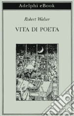 Vita di poeta. E-book. Formato EPUB ebook