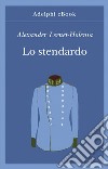 Lo stendardo. E-book. Formato EPUB ebook