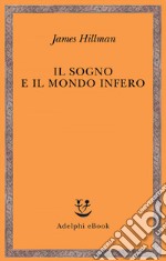 Il sogno e il mondo infero. E-book. Formato EPUB ebook