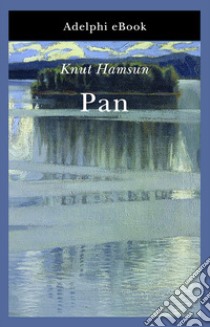 Pan. E-book. Formato EPUB ebook di Knut Hamsun