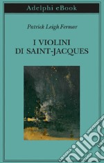 I violini di Saint-Jacques: Un racconto delle Antille. E-book. Formato EPUB ebook