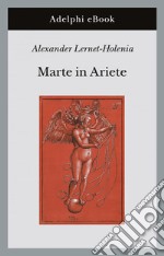 Marte in Ariete. E-book. Formato EPUB ebook