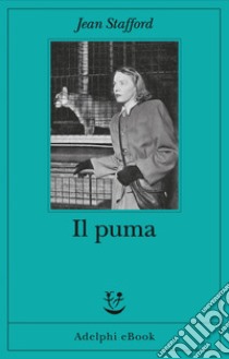 Il puma. E-book. Formato EPUB ebook di Jean Stafford