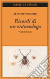 Ricordi di un entomologo: Volume terzo. E-book. Formato EPUB ebook di Jean-Henri Fabre